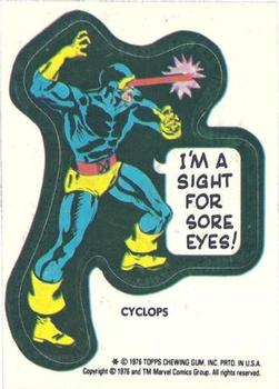 Cyclops - I'm a sight for sore eyes!